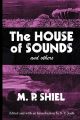 The House of Sounds And Others By M. P. Shiel