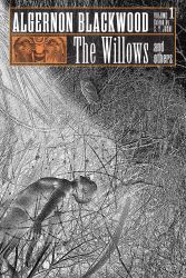 The Willows and Others: Collected Short Fiction of Algernon Blackwood, Volume 1