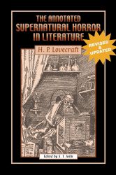 The Annotated Supernatural Horror in Literature: Revised and Expanded (2012 EDITION)