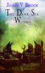 The Dark Sea Within by Jason V Brock